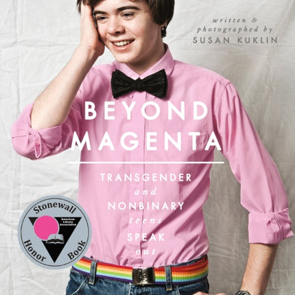 Beyond Magenta: Transgender and Nonbinary Teens Speak Out