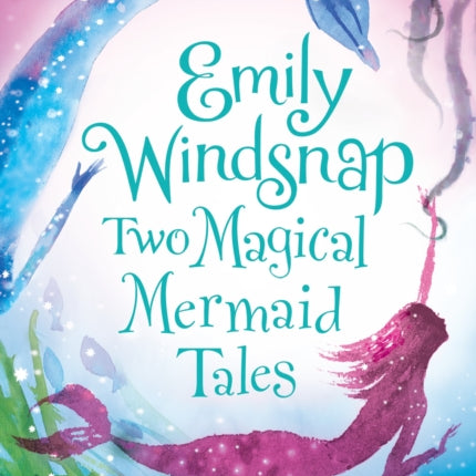 Emily Windsnap: Two Magical Mermaid Tales