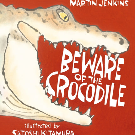 Beware of the Crocodile
