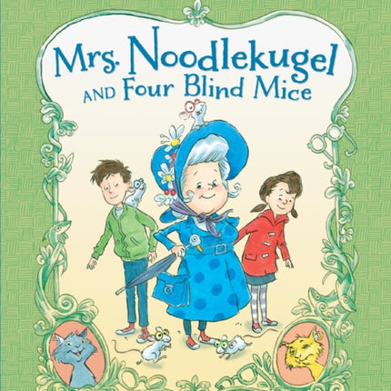 Mrs. Noodlekugel and Four Blind Mice