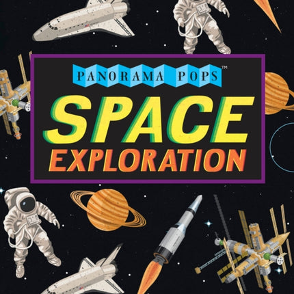 Space Exploration: Panorama Pops