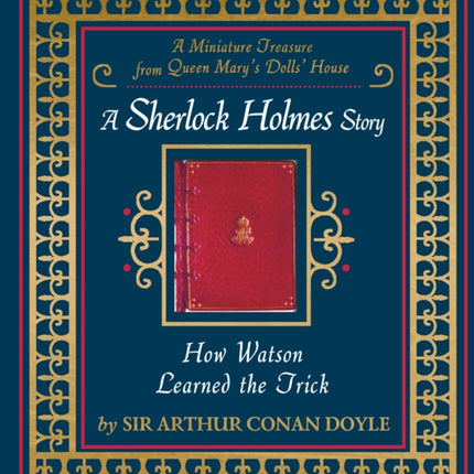 How Watson Learned the Trick: A Sherlock Holmes Story