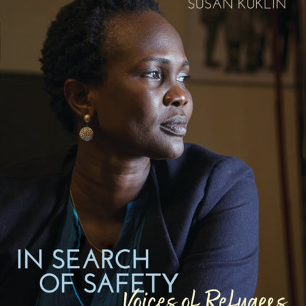 In Search of Safety Voices of Refugees
