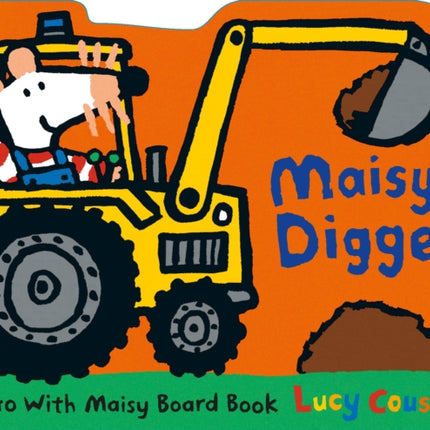 Maisy's Digger: A Go with Maisy Board Book