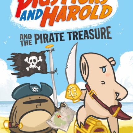 Pigsticks and Harold and the Pirate Treasure