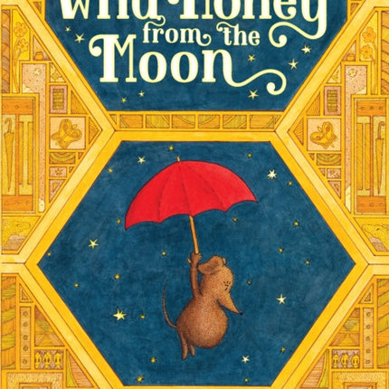 Wild Honey from the Moon