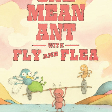 One Mean Ant with Fly and Flea