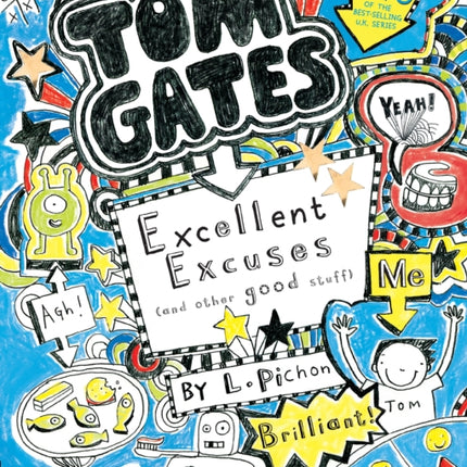 Tom Gates Excellent Excuses and Other Good Stuff