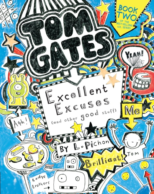 Tom Gates Excellent Excuses and Other Good Stuff