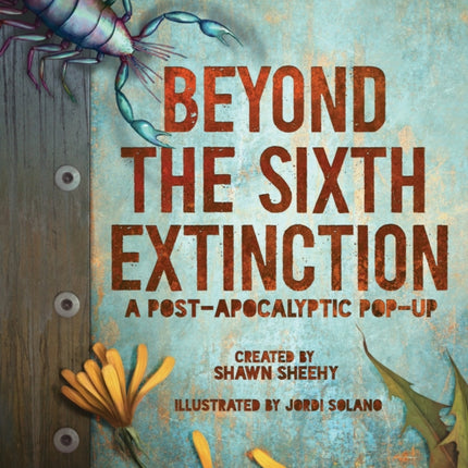 Beyond the Sixth Extinction: A Post-Apocalyptic Pop-Up