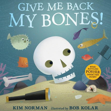 Give Me Back My Bones!