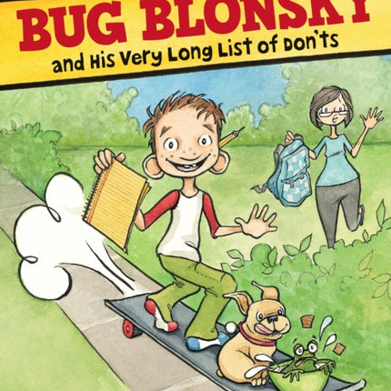 Bug Blonsky and His Very Long List of Donts