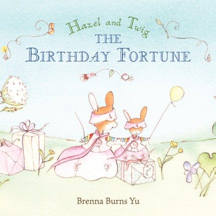 Hazel and Twig The Birthday Fortune