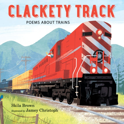 Clackety Track: Poems about Trains