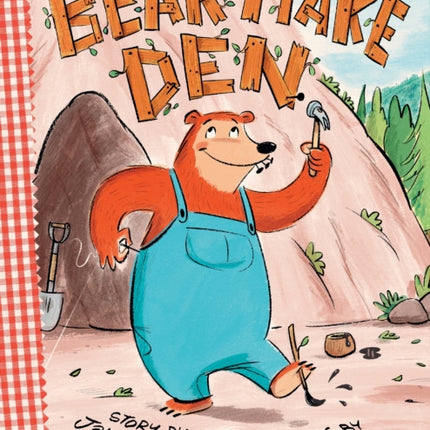 Bear Make Den