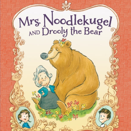 Mrs. Noodlekugel and Drooly the Bear