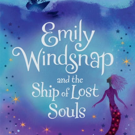 Emily Windsnap and the Ship of Lost Souls