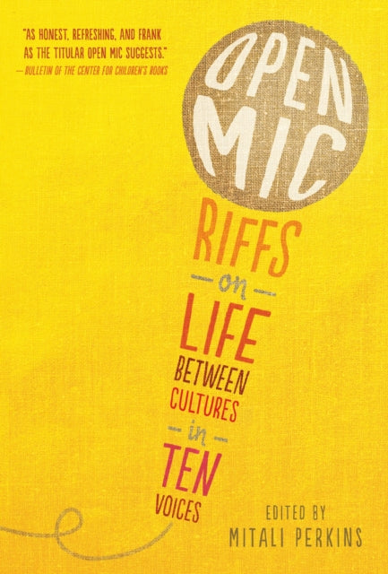 Open Mic: Riffs on Life Between Cultures in Ten Voices