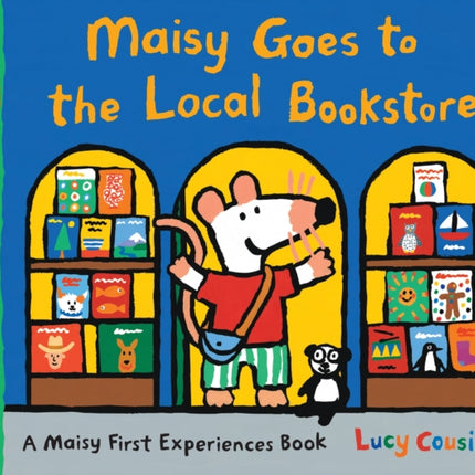 Maisy Goes to the Local Bookstore: A Maisy First Experiences Book