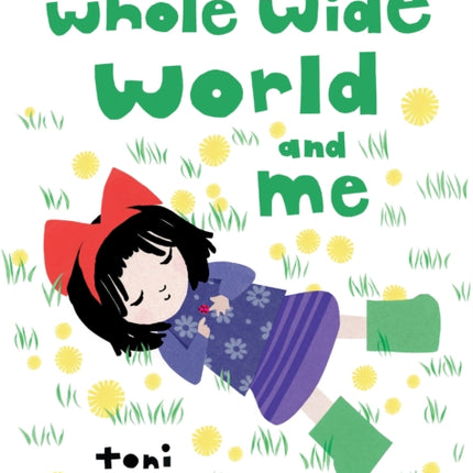 The Whole Wide World and Me