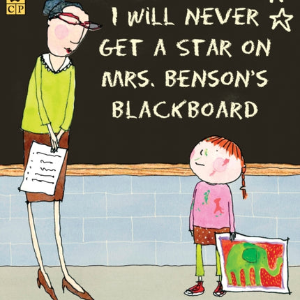 I Will Never Get a Star on Mrs. Benson's Blackboard