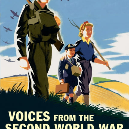 Voices from the Second World War: Stories of War as Told to Children of Today