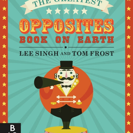 The Greatest Opposites Book on Earth