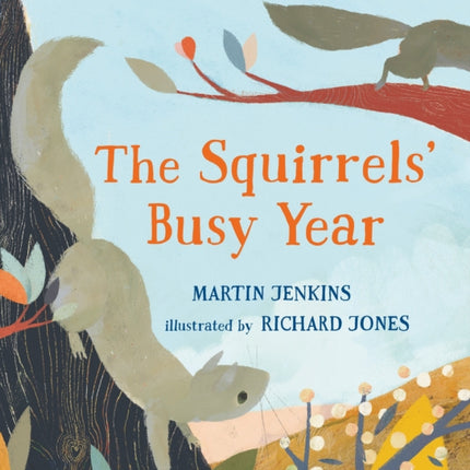 The Squirrels' Busy Year: A First Science Storybook