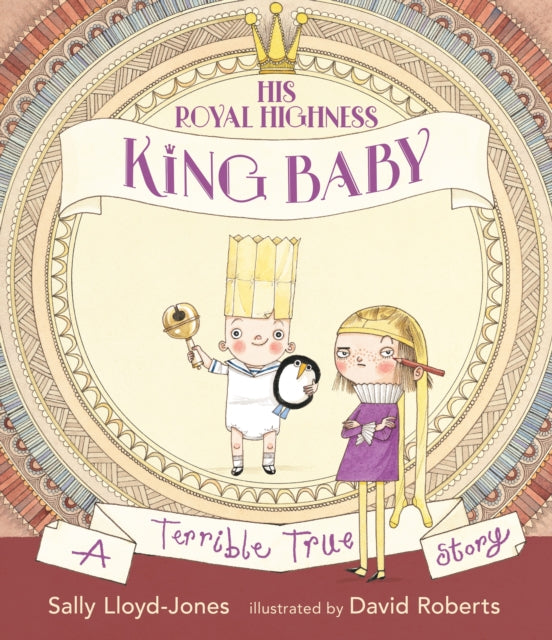 His Royal Highness, King Baby: A Terrible True Story