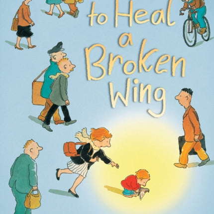 How to Heal a Broken Wing