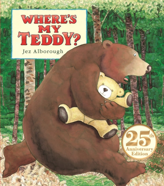 Where's My Teddy?: 25th Anniversary Edition