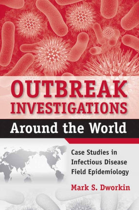 Outbreak Investigations Around the World  Case