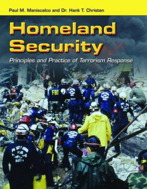 Homeland Security: Principles And Practice Of Terrorism Response