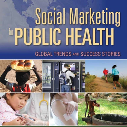 Social Marketing for Public Health Global Trend