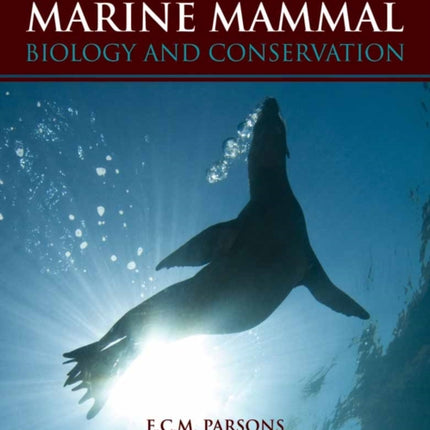 An Introduction to Marine Mammal Biology and Conservation