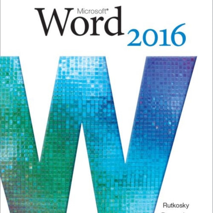 Benchmark Series: Microsoft Word 2016 Level 3: Text