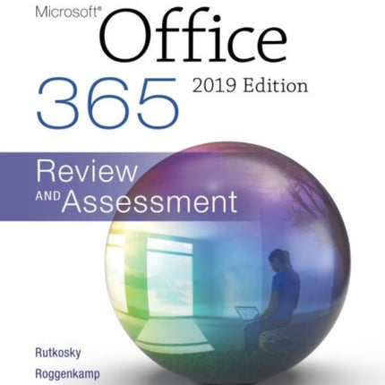 Marquee Series: Microsoft Office 2019: Text + Review and Assessments Workbook