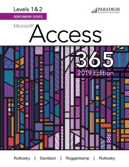 Benchmark Series: Microsoft Access 2019 Levels 1&2: Text