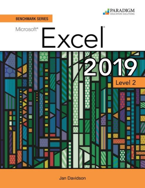 Benchmark Series Microsoft Excel 2019 Level 2 Text Review and Assessments Workbook and eBook access code via mail Cirrus for Benchmark