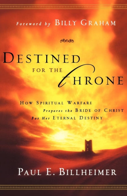 Destined for the Throne – How Spiritual Warfare Prepares the Bride of Christ for Her Eternal Destiny