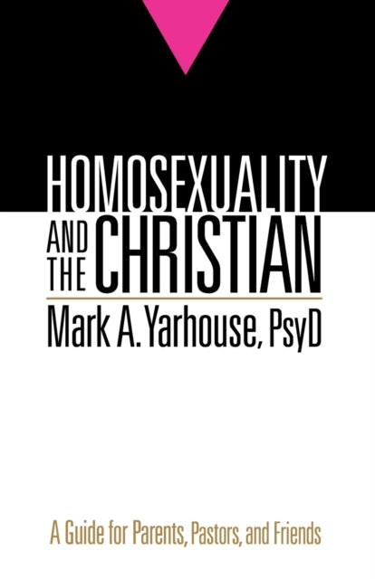 Homosexuality and the Christian  A Guide for