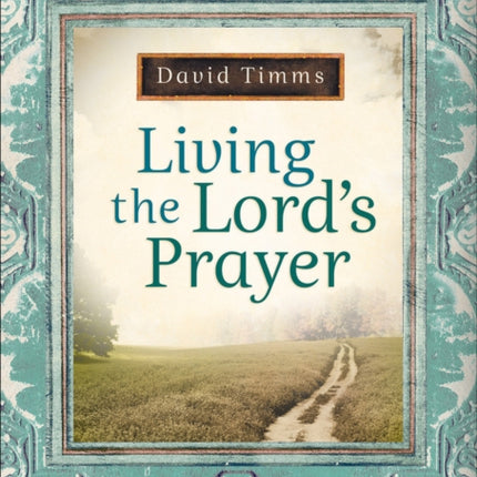 Living the Lords Prayer