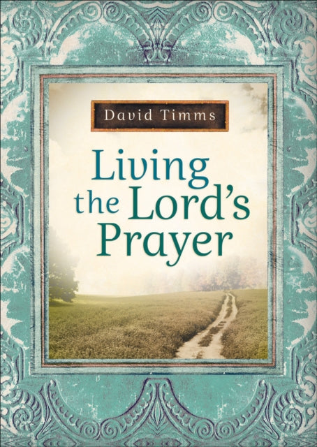 Living the Lords Prayer