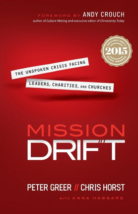 Mission Drift – The Unspoken Crisis Facing Leaders, Charities, and Churches