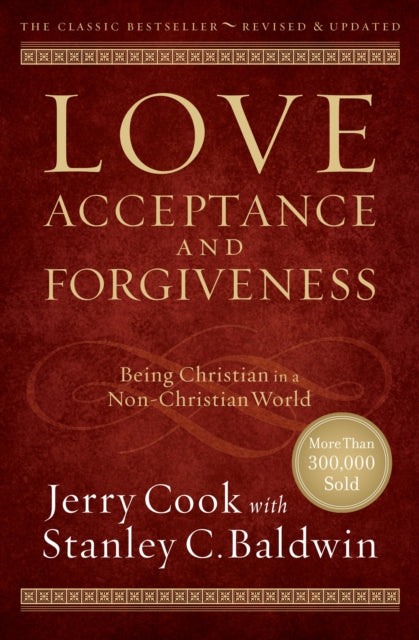 Love, Acceptance, and Forgiveness – Being Christian in a Non–Christian World