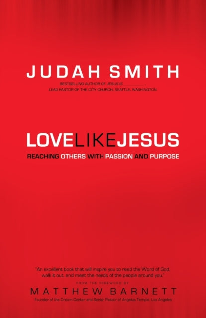 Love Like Jesus – Reaching Others with Passion and Purpose