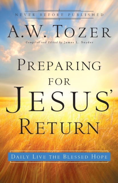 Preparing for Jesus` Return – Daily Live the Blessed Hope