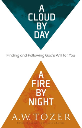 A Cloud by Day, a Fire by Night – Finding and Following God`s Will for You