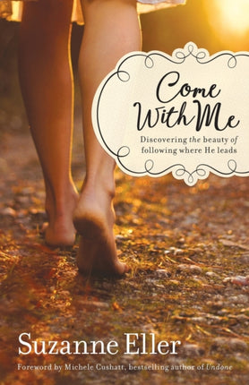 Come With Me Discovering the Beauty of Following