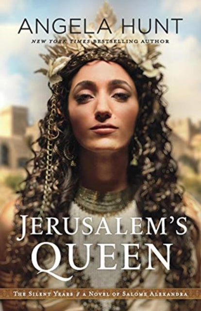 Jerusalem`s Queen – A Novel of Salome Alexandra